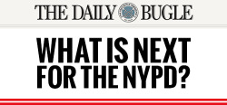 thedailybugle:  NEW YORK - With fallout from the attack of the Lizard and the unpredictable nature of Spider-Man still pelting City Hall, sources in the Mayor’s office have quietly questioned whether the New York City Police Department is capable of