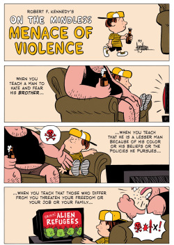 zenpencils:  ROBERT F. KENNEDY: On the mindless menace of violence