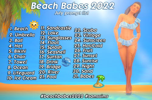 samssims: It’ll be the third year of Beach Babes! And this time, there are prompts! Do them all, c