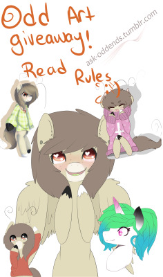 ask-oddends:  ask-oddends:  Hello everyone I am Odd mod , And I had such a great time drawing your oc’s from my last giveaway … I wanted to do another !  Now you must obey all rules or you can not win! RULES:  You must be following me , this is