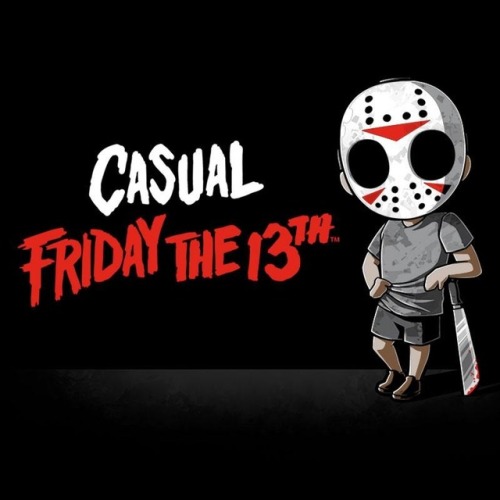 Shirt of the day for April 13, 2018: Casual Friday the 13th found at Tee Turtle from $13.00Today is 