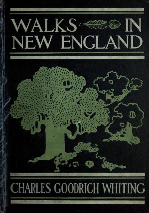 geisterseher:Charles Goodrich Whiting, Walks in New England (1903) (via Pin by Abject Reptile on Cov