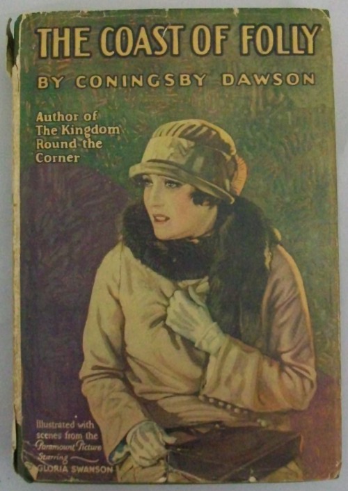 The Coast of Folly. Coningsby Dawson. New York: Grosset & Dunlap, 1924. Photoplay edition, illus