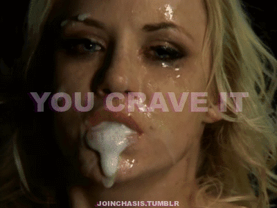 joinchasis: You crave cum. It’s simple. Drink cum and you will feel complete - Go and try it - But b