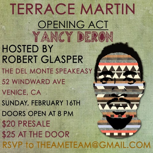 If you missed the last show, here’s another chance to catch Yancy Deron open for Terrace Marti