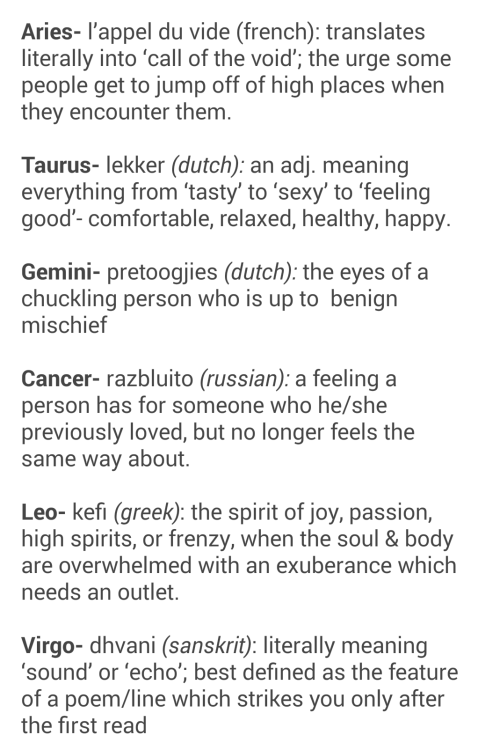 blar-ividia-jente:crystalcairn:worldwidewoman:astroasteria:the signs & untranslatable wordsthis is the only one that’s real  Oh my fucking god  These are do accurate  👀