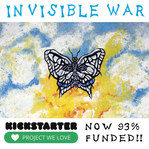 9 DAYS LEFT! The Invisible War Kickstarter Campaign is live and now 93% Funded!!! We are getting clo