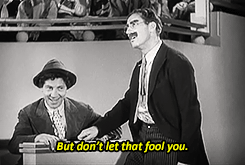 Groucho and Chico Marx in Duck Soup  (Leo McCarey, 1933), my favorite of all the Marx Brothers’ film