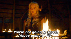 btyciane:I am Daenerys Stormborn, of House Targaryen, of the blood of old Valyria. I am the dragon’s