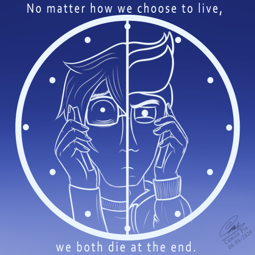 No matter how we choose to live, we both die at the end.I’ve just read this wonderful and hear