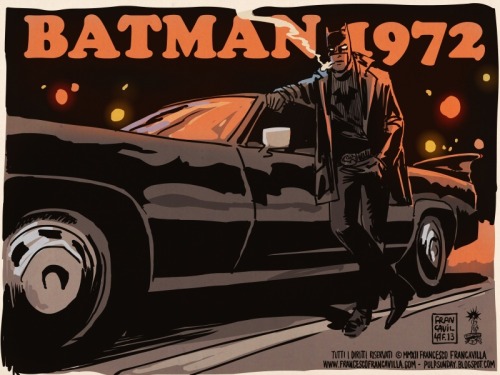 francavillarts:BEST (& GROOVIEST) COMICBOOK OF 2013? (that didn’t happen) BATMAN 1972Concept/s