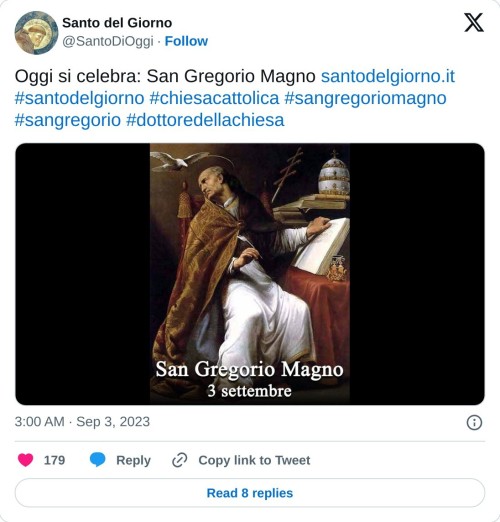 Oggi si celebra: San Gregorio Magno https://t.co/YeJ319veQQ #santodelgiorno #chiesacattolica #sangregoriomagno #sangregorio #dottoredellachiesa pic.twitter.com/m3GQ0VvbNp  — Santo del Giorno (@SantoDiOggi) September 3, 2023