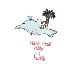 young-chop-a-veli:  chief keef ridin uh dolphin