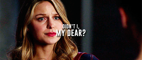 lenakluthor:  Didn’t I, my—
