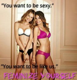 Sissydonna:  Crownprincess-Aislin:  Feminize Yourself - You Know You Want To. ♥
