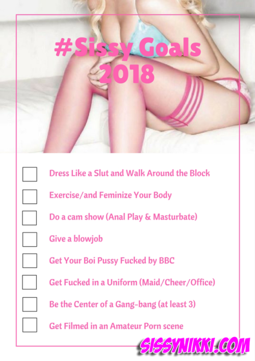 nikkifatalecd:  My Sissy Goals for the new Year! I will update with gifs as I check them off~ Check 