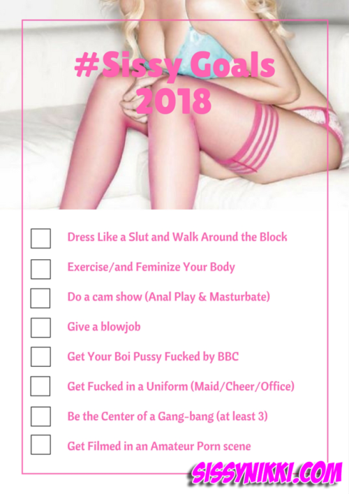 nikkifatalecd: My Sissy Goals for the new Year! I will update with gifs as I check them off~ Check 