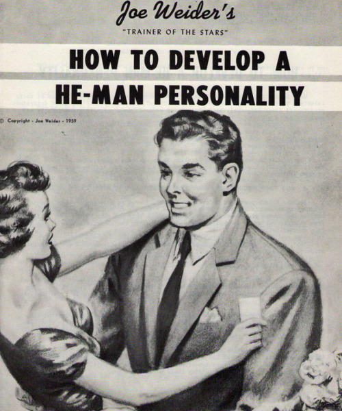 1959: How to develop a He-Man personality Source
