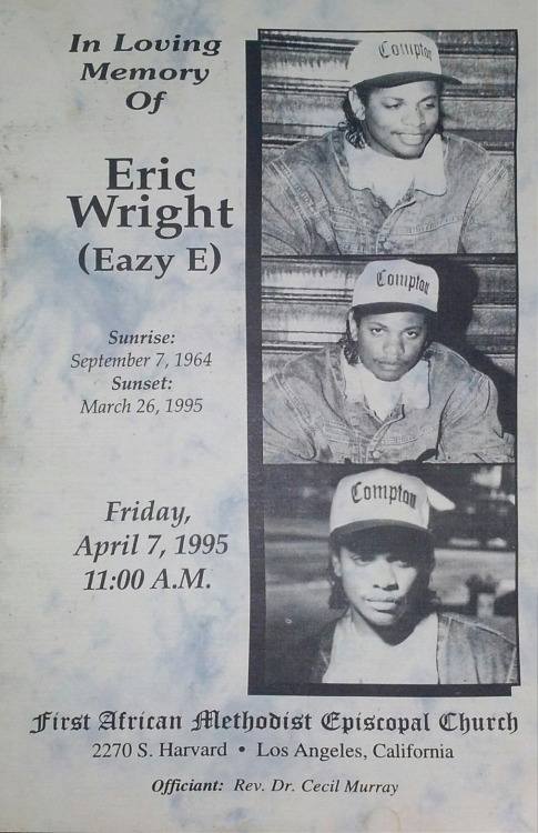 djsavone:  In Memory Of Eazy-E | Eric Lynn Wright  September 7, 1964 – March 26, 1995 | Rest In Rhyme 