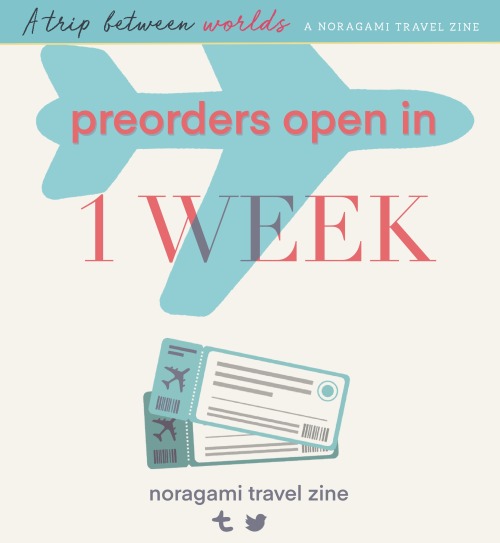 Preorders for the Noragami Travel Zine: A Trip Between Worlds open in 1 week, on Nov 20th! 