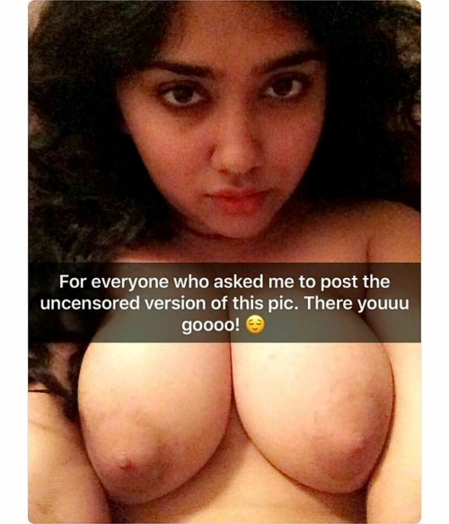 13ravi:  desiselfies:  Found her on Snapchat q long time ago. She isn’t active anymore..  Wow🔥🔥🔥🔥🔥