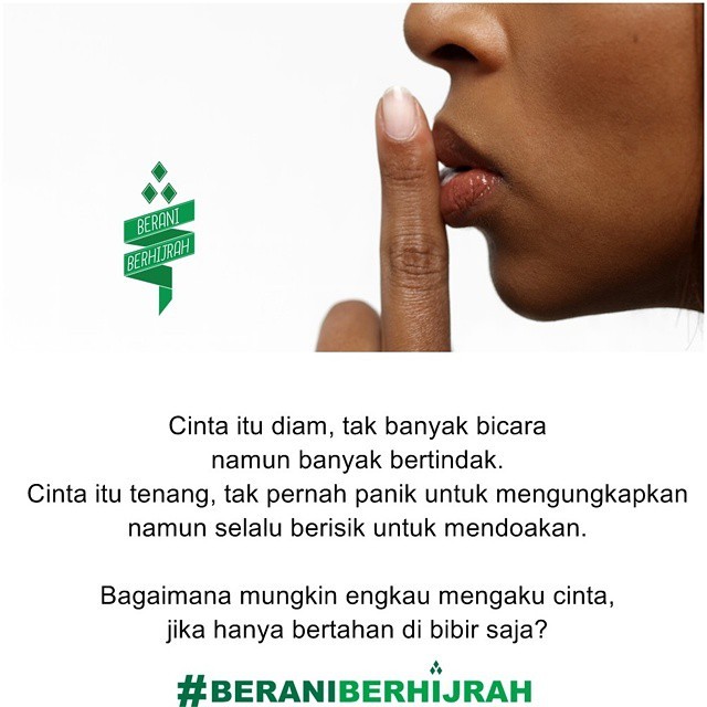 anything. - @beraniberhijrah: Memang benar aku mencinta, aku