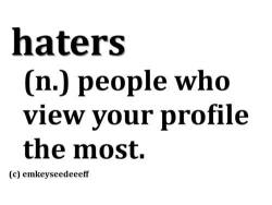 usor-picant:  haters | via Facebook on We Heart It. 