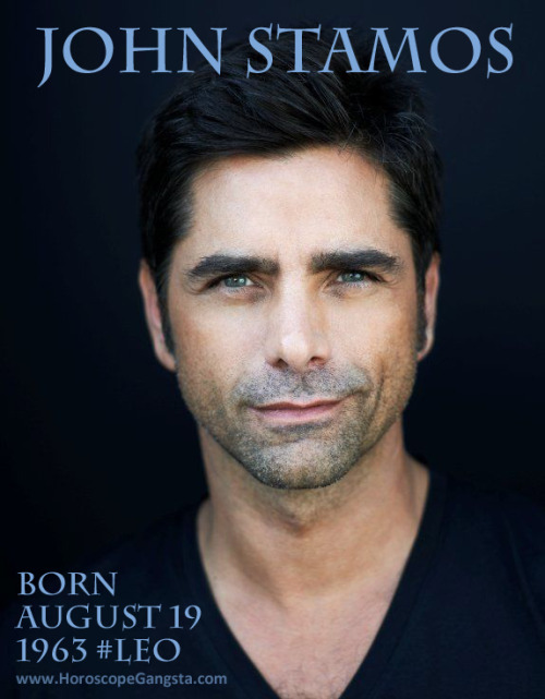 Happy Birthday John Stamos Git yo’ daily gangsta horoscope from Tha Horoscope Gangsta y'all! w