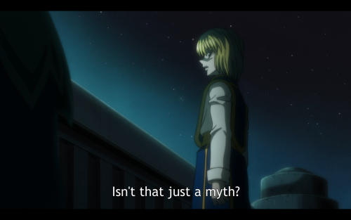 Kurapika, you’ve seen shapeshifters and child assassins and have learned an ancient magic art that c
