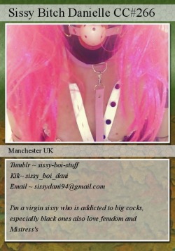 sissycassie613:  Welcome Danielle to the sissyhood family and the collectors edition cards let’s out her and make her famous