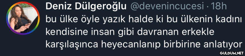 Deniz Dülgeroğlu...