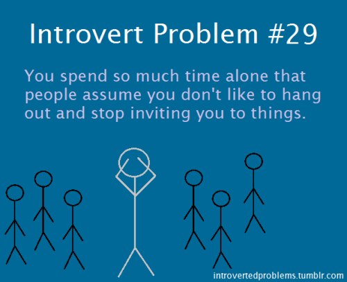 introvertunites:  Are you an introvert? You might relate to this page: Introvert Problems Facebook Page 