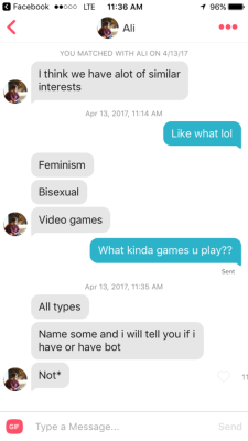 orriculum:  imgoingtofighttheocean:  GUYS I THINK I JUST MET A FAKE GAMER GUY ON TINDER I CANT BELIEVE THIS  “Have or have bot” Is a Freudian slip. He’s not even a boy, he’s a bot.🤖#Fakeonalllevels