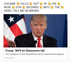 theweirdwideweb:  link to cnn video http://www.cnn.com/2017/07/18/politics/trump-health-care-failure/index.html  It was a booger lol coke melts like cotton candy