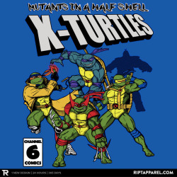 riptapparel:  &ldquo;X-Turtles&rdquo; by Fanisetas/Legendary Phoenix available for บ today only at RIPT Apparel.  Yes!