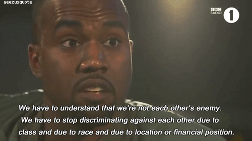 yeezusquote:  Us as a people, we can’t do it on our own.