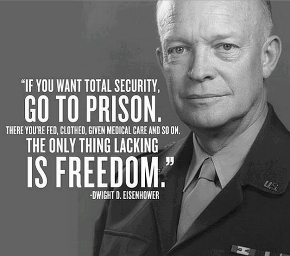Ike was wrong.  There is very little security in prison.  Anyone who has been able