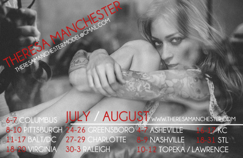You’ve seen the itinerary, now see the dates!! theresamanchester.model@gmail.com www.theresamanchester.com July 6-7 Indiana, Dayton/Columbus 8-10 Pittsburgh 11-17 Baltimore/DC 18-20 Virginia 21-24 Raleigh 24-26 Greensboro 27-29 Charlotte 30-Aug