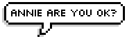 apocketsizedperson:  Are you ok?
