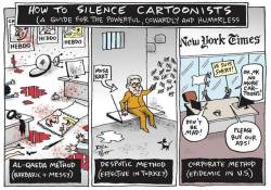 shadow27:“As the old say goes, never pick a fight with someone who buys ink by the barrel. And you know who else has a lot of ink? Cartoonists.“—Ted Rall, editorial cartoonist