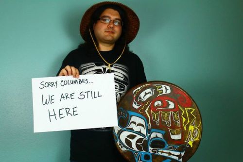 onlyblackgirl:  Indigenous People’s Day Photo Project 2013 “Dear Columbus…” Photo Credit: Andrew Burlingham South Puget Sound Community College’s Diversity & Equity Center Olympia, WA  