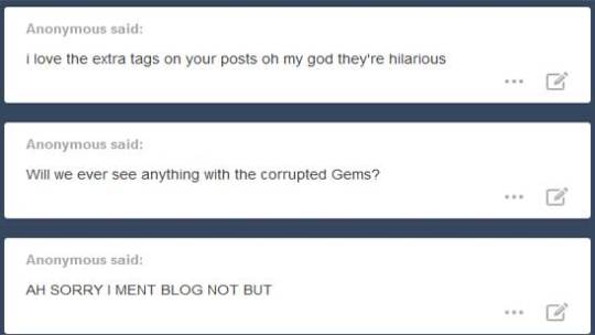 Anon answers under the cut! Remember, if you don’t see your question here, it’s probably in the FAQ!*Greg voice* Garnet likes to eat sometimes!Oh my, are you the same person who called me “tiny precious tater tot friend“ the other day? I like