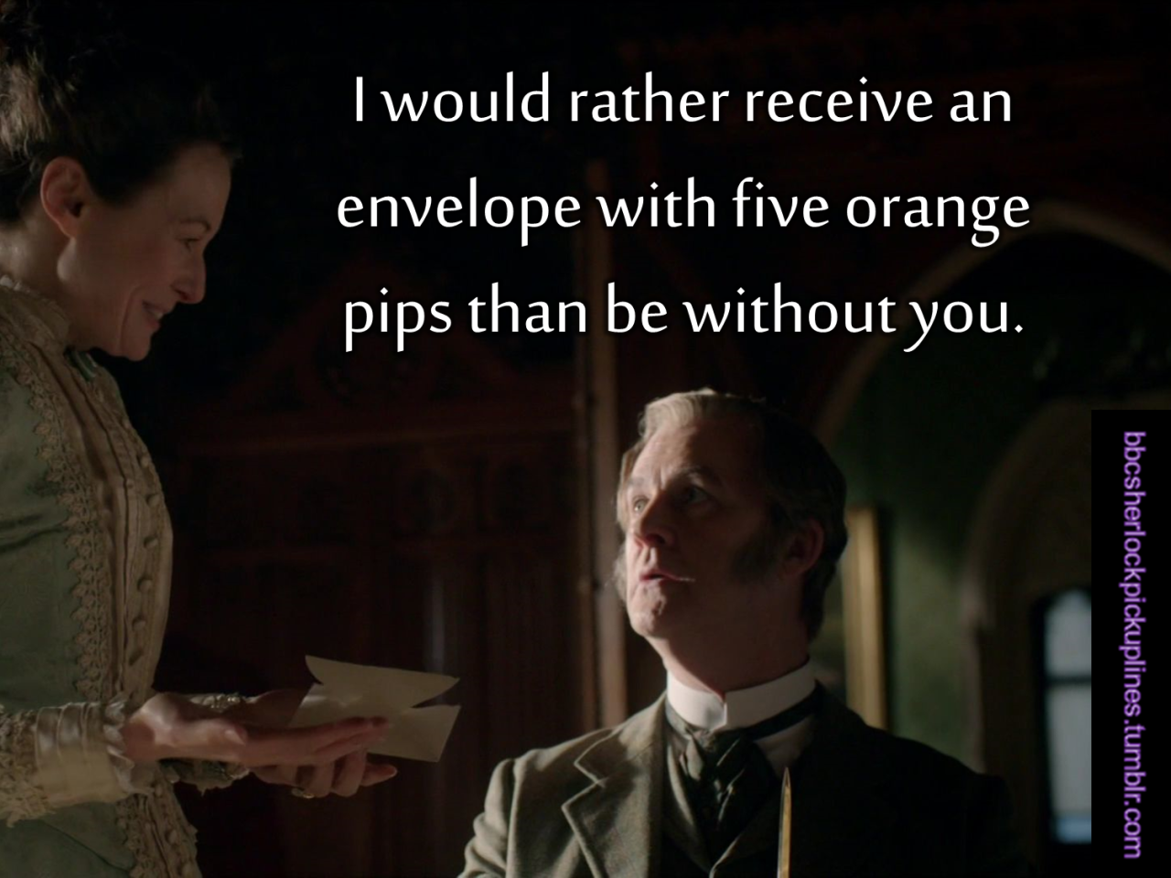 â€œI would rather receive an envelope with five orange pips than be without you.â€