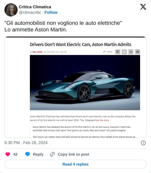 "Gli automobilisti non vogliono le auto elettriche" Lo ammette Aston Martin. pic.twitter.com/h3oqtljeoc  — Critica Climatica (@climacritic) February 28, 2024