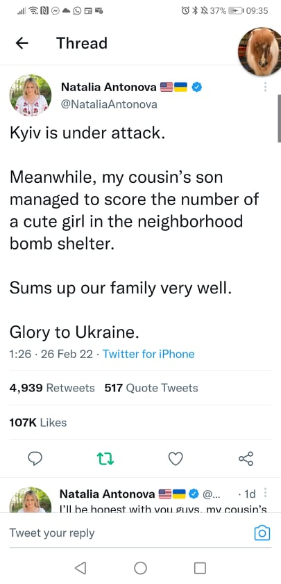 Tweet from @NataliaAntonova: Kyiv is under attack.   Meanwhile, my cousin's son managed to score the number of a cute girl in the neighborhood bomb shelter.  Sums up our family very well.  Glory to Ukraine.
