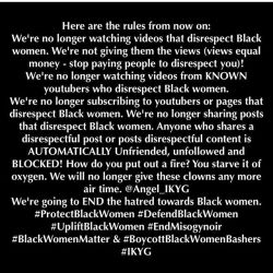 fightingmisogynoir:#mulpix All day, people have been tagging me in disrespectful posts towards black women…. Y'all must have forgotten my rules……… Stop giving them time…. YOU are making these posts go viral…. YOU!  #ProtectBlackWomen  #DefendBlackWomen