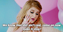 reginamlls:  FEEL GOOD/BODY POSITIVE SONGS FOR LADIES  Meghan Trainor - All About