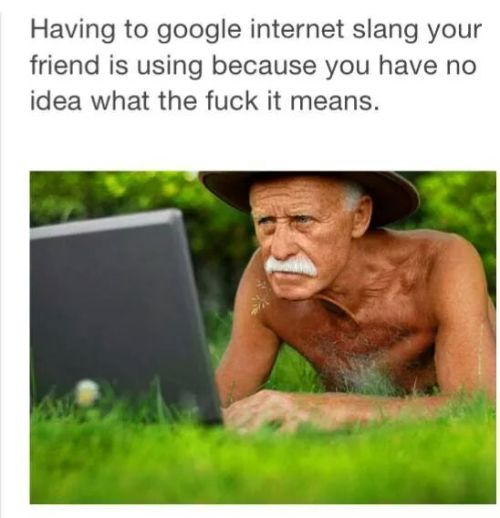 wannajoke:  OMG I’m Old