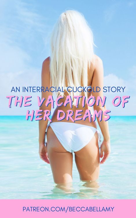 beccabellamy2:Become a Patreon supporter to read this nine part interracial cuckold story today!Afte