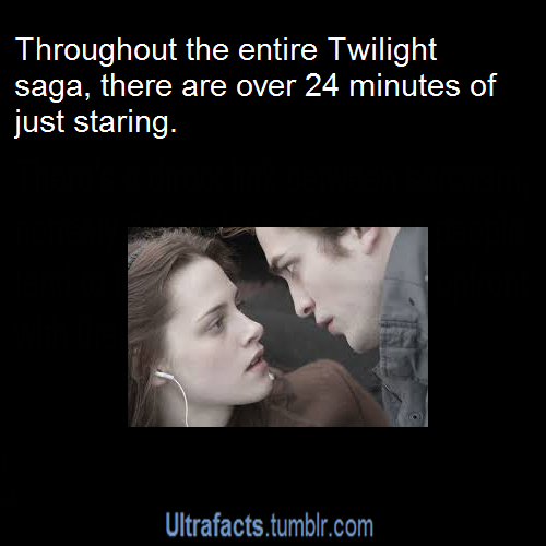 ultrafacts:  Throughout the entire Twilight saga, there are over 24 minutes of just